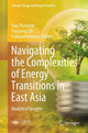Book cover of: Navigating the Complexities of Energy Transitions in East Asia. By: Han Phoumin