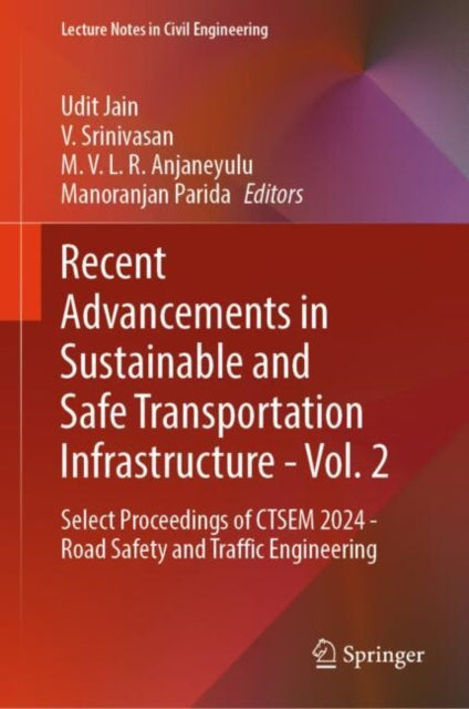 Book cover of: Recent Advancements in Sustainable and Safe Transportation Infrastructure - Vol. 2. By: Udit Jain