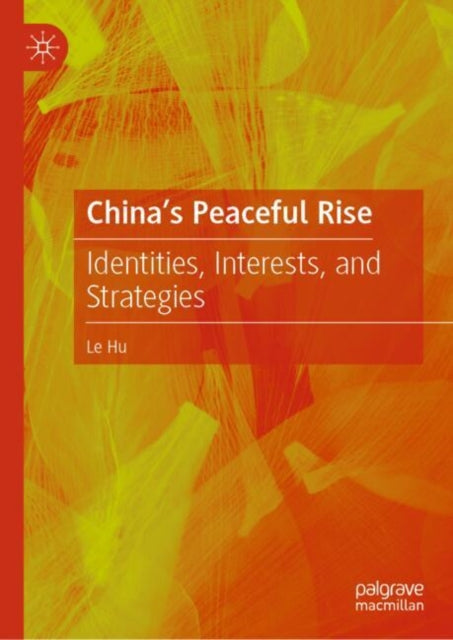 Book cover of: China's Peaceful Rise. By: Le Hu