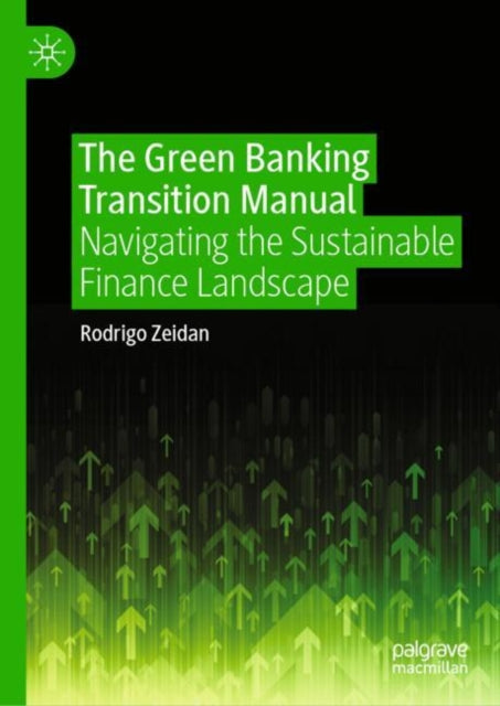 Book cover of: Green Banking Transition Manual. By: Rodrigo Zeidan