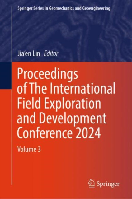 Book cover of: Proceedings of The International Field Exploration and Development Conference 2024