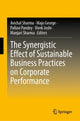 Book cover of: Synergistic Effect of Sustainable Business Practices on Corporate Performance. By: Avichal Sharma