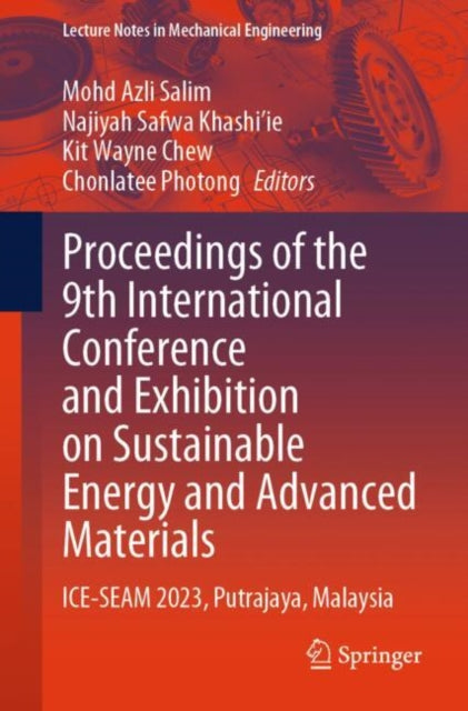 Book cover of: Proceedings of the 9th International Conference and Exhibition on Sustainable Energy and Advanced Materials. By: Mohd Azli Salim