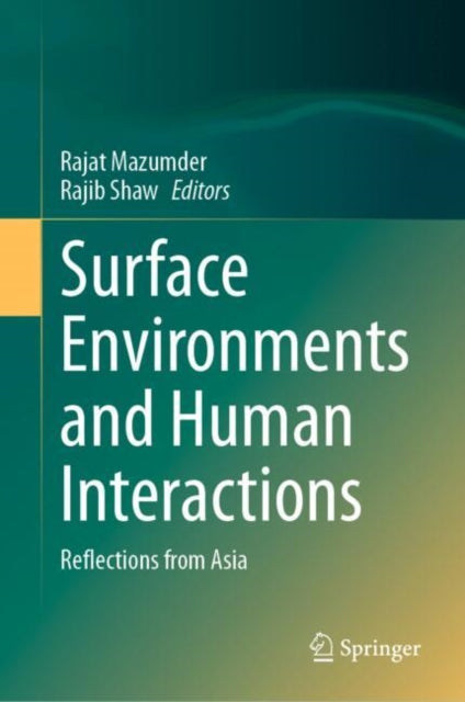 Book cover of: Surface Environments and Human Interactions. By: Rajat Mazumder