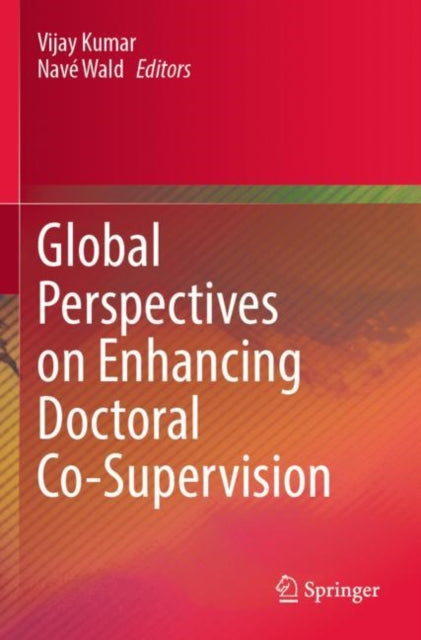 Book cover of: Global Perspectives on Enhancing Doctoral Co-Supervision