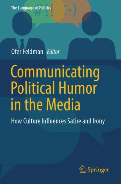 Book cover of: Communicating Political Humor in the Media