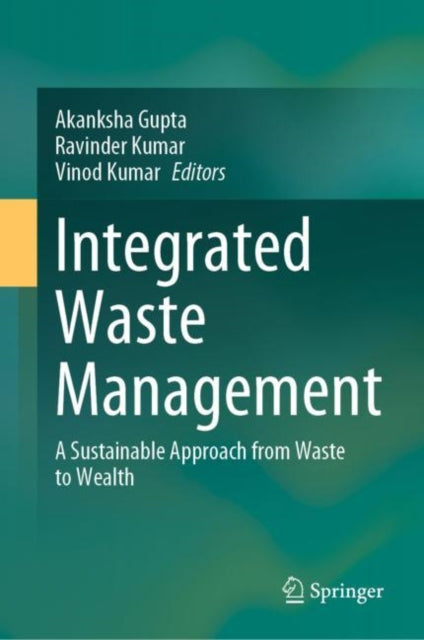 Book cover of: Integrated Waste Management. By: Akanksha Gupta