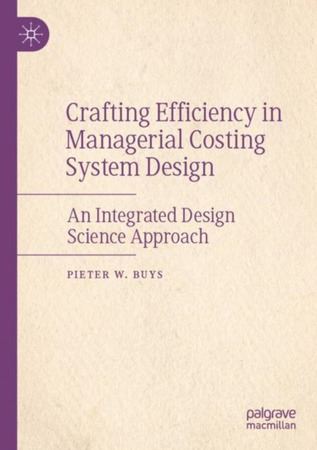 Book cover of: Crafting Efficiency in Managerial Costing System Design