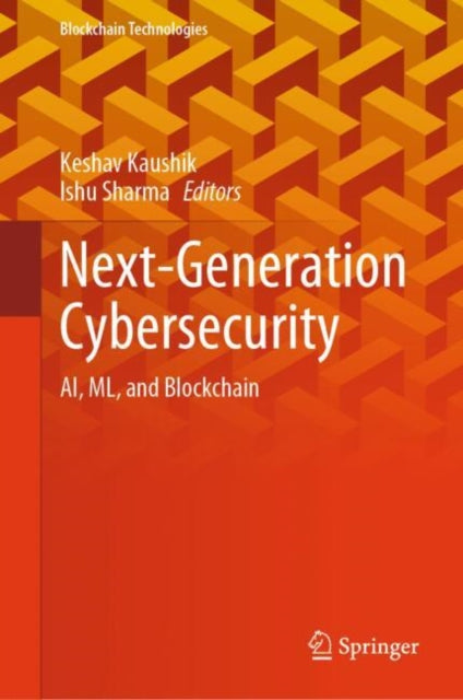 Book cover of: Next-Generation Cybersecurity. By: Keshav Kaushik