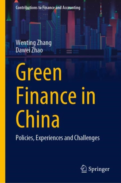 Book cover of: Green Finance in China. By: Wenting Zhang