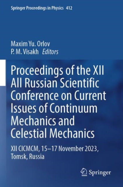 Book cover of: Proceedings of the XII All Russian Scientific Conference on Current Issues of Continuum Mechanics and Celestial Mechanics
