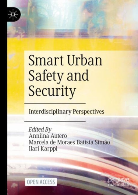 Book cover of: Smart Urban Safety and Security. By: Anniina Autero