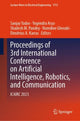Book cover of: Proceedings of 3rd International Conference on Artificial Intelligence, Robotics, and Communication. By: Sanjay Yadav