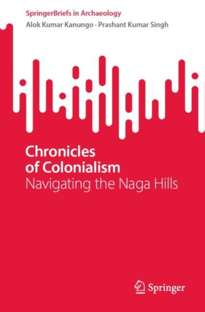 Book cover of: Chronicles of Colonialism. By: Alok Kumar Kanungo