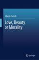 Book cover of: Love, Beauty or Morality. By: Alberto Castelli