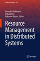 Book cover of: Resource Management in Distributed Systems. By: Anwesha Mukherjee