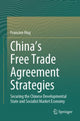 Book cover of: China’s Free Trade Agreement Strategies. By: Francine Hug