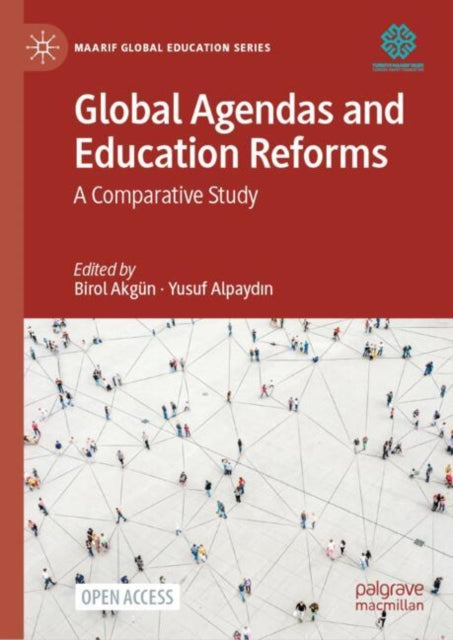 Book cover of: Global Agendas and Education Reforms. By: Birol Akgün