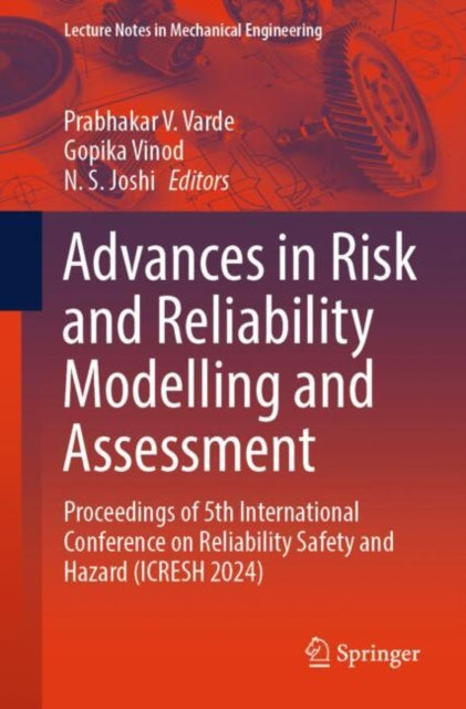 Book cover of: Advances in Risk and Reliability Modelling and Assessment