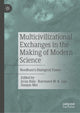 Book cover of: Multicivilizational Exchanges in the Making of Modern Science. By: Arun Bala