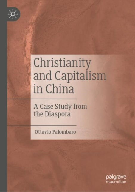 Book cover of: Christianity and Capitalism in China. By: Ottavio Palombaro