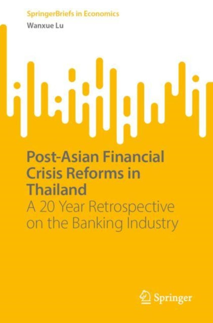 Book cover of: Post-Asian Financial Crisis Reforms in Thailand. By: Wanxue Lu