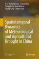 Book cover of: Spatiotemporal Dynamics of Meteorological and Agricultural Drought in China. By: Yi Li