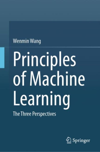 Book cover of: Principles of Machine Learning. By: Wenmin Wang