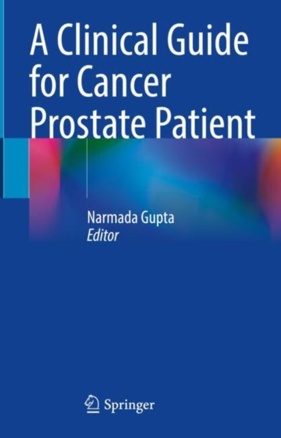 Book cover of: Clinical Guide for Cancer Prostate Patient. By: Narmada Gupta