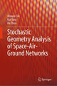 Book cover of: Stochastic Geometry Analysis of Space-Air-Ground Networks. By: Minwei Shi