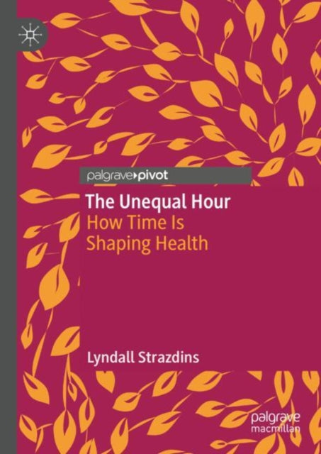 Book cover of: Unequal Hour. By: Lyndall Strazdins