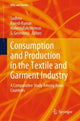 Book cover of: Consumption and Production in the Textile and Garment Industry. By: Sadhna