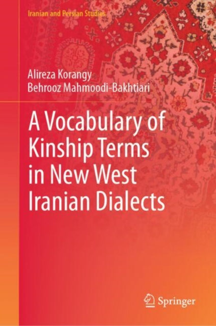 Book cover of: Vocabulary of Kinship Terms in New West Iranian Dialects. By: Alireza Korangy