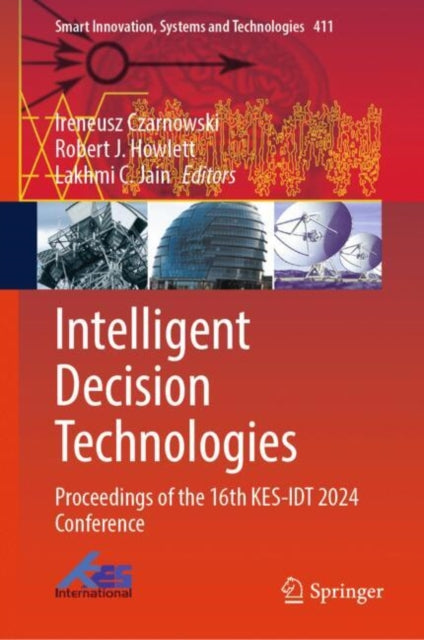 Book cover of: Intelligent Decision Technologies. By: Ireneusz Czarnowski