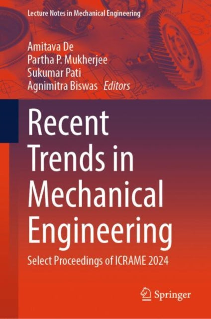 Book cover of: Recent Trends in Mechanical Engineering. By: Amitava De