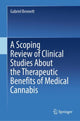 Book cover of: Scoping Review of Clinical Studies About the Therapeutic Benefits of Medical Cannabis. By: Gabriel Bennett