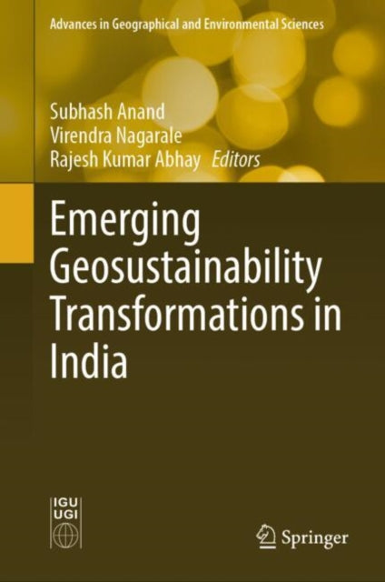 Book cover of: Emerging Geosustainability Transformations in India. By: Subhash Anand