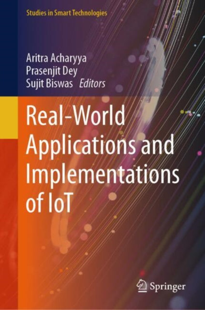Book cover of: Real-World Applications and Implementations of IoT. By: Aritra Acharyya