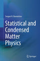 Book cover of: Statistical and Condensed Matter Physics. By: Serguei N. Burmistrov