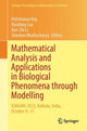 Book cover of: Mathematical Analysis and Applications in Biological Phenomena through Modelling. By: Priti Kumar Roy