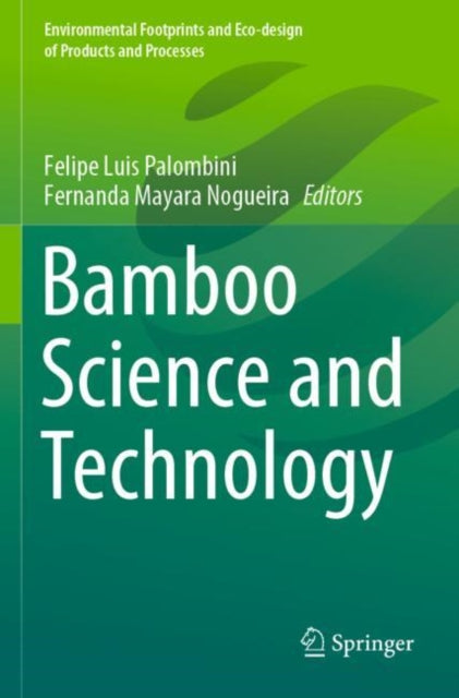 Book cover of: Bamboo Science and Technology. By: Felipe Luis Palombini