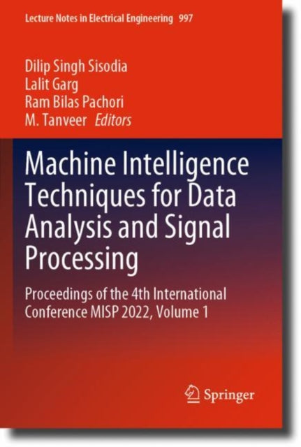 Book cover of: Machine Intelligence Techniques for Data Analysis and Signal Processing. By: Dilip Singh Sisodia