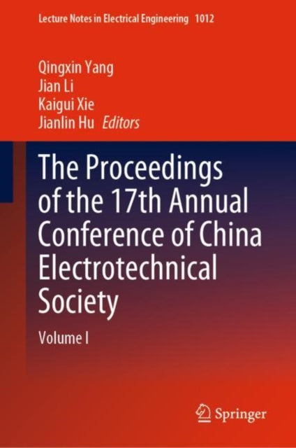 Book cover of: Proceedings of the 17th Annual Conference of China Electrotechnical Society. By: Qingxin Yang
