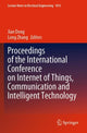 Book cover of: Proceedings of the International Conference on Internet of Things, Communication and Intelligent Technology. By: Jian Dong
