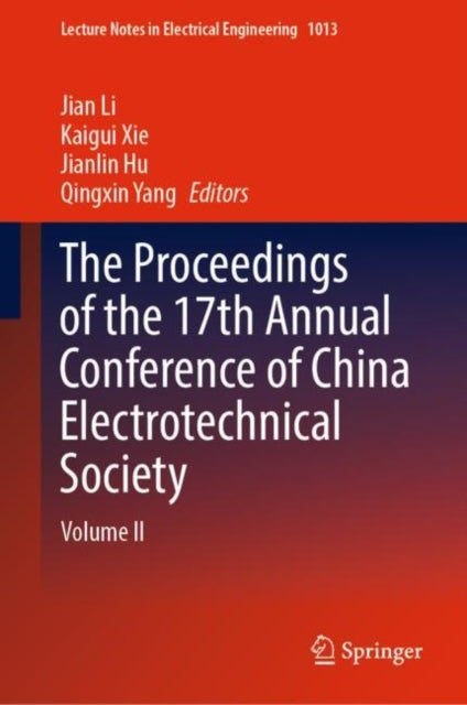 Book cover of: Proceedings of the 17th Annual Conference of China Electrotechnical Society. By: Jian Li