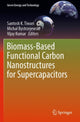 Book cover of: Biomass-Based Functional Carbon Nanostructures for Supercapacitors. By: Santosh K. Tiwari