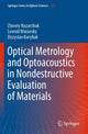 Book cover of: Optical Metrology and Optoacoustics in Nondestructive Evaluation of Materials. By: Zinoviy Nazarchuk