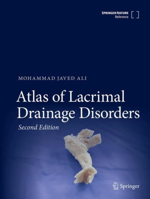 Book cover of: Atlas of Lacrimal Drainage Disorders. By: Mohammad Javed Ali