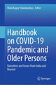 Book cover of: Handbook on COVID-19 Pandemic and Older Persons. By: Mala Kapur Shankardass