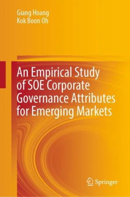 Book cover of: Empirical Study of SOE Corporate Governance Attributes for Emerging Markets. By: Giang Hoang